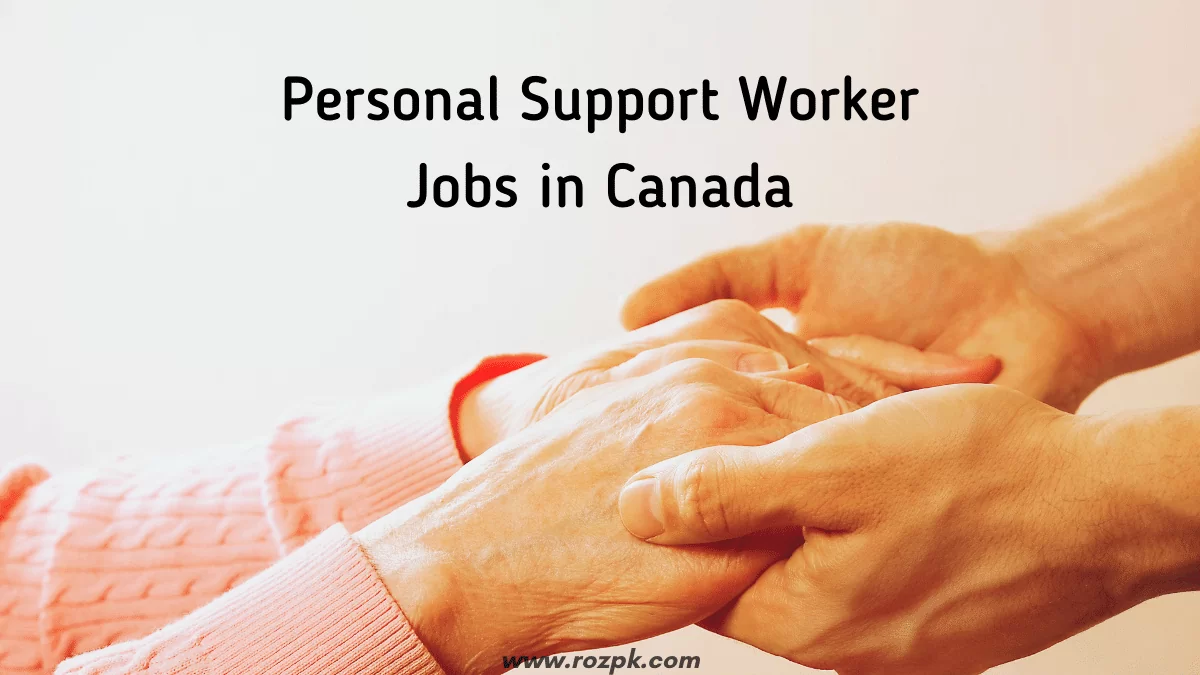Personal Support Worker Jobs in Canada: New Jobs