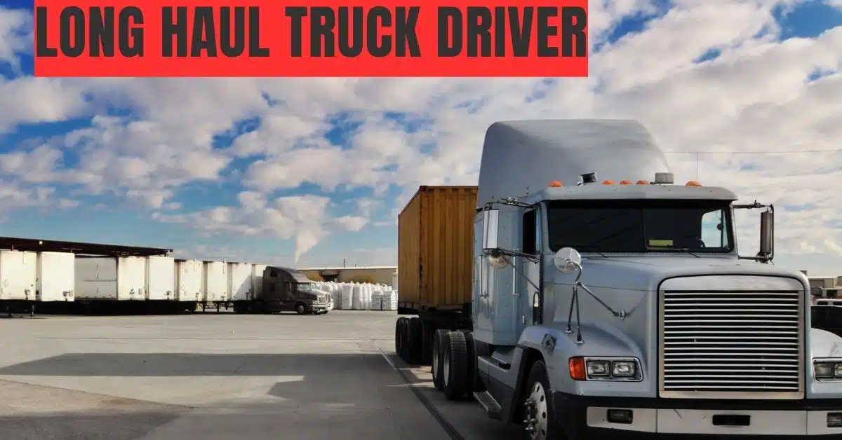 Long Haul Truck Driver Jobs in Canada – 08 Position