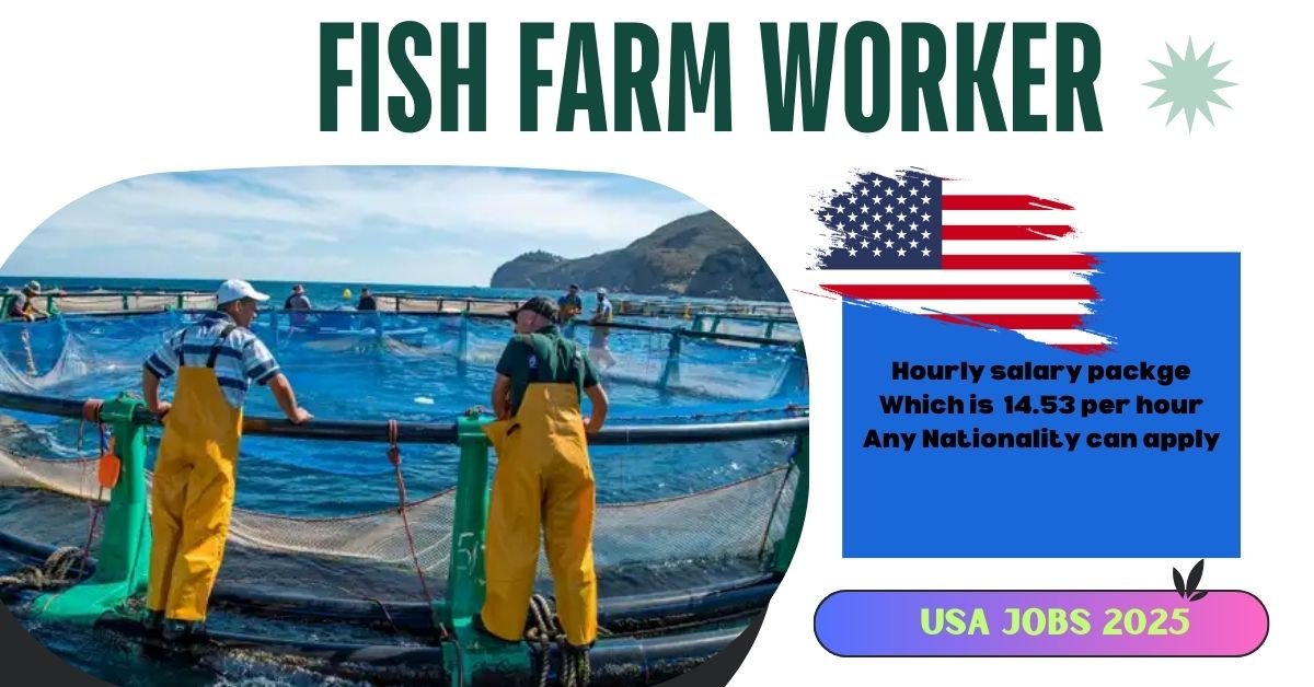 Fish Farm Worker Jobs in USA (Multiple Jobs)